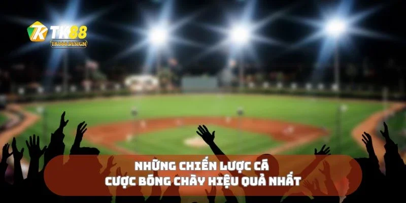 Cá Cược Bóng Chày Hướng Dẫn Chi Tiết Cho Người Mới Chơi 3 Những chiến lược cá cược bóng chày hiệu quả nhất